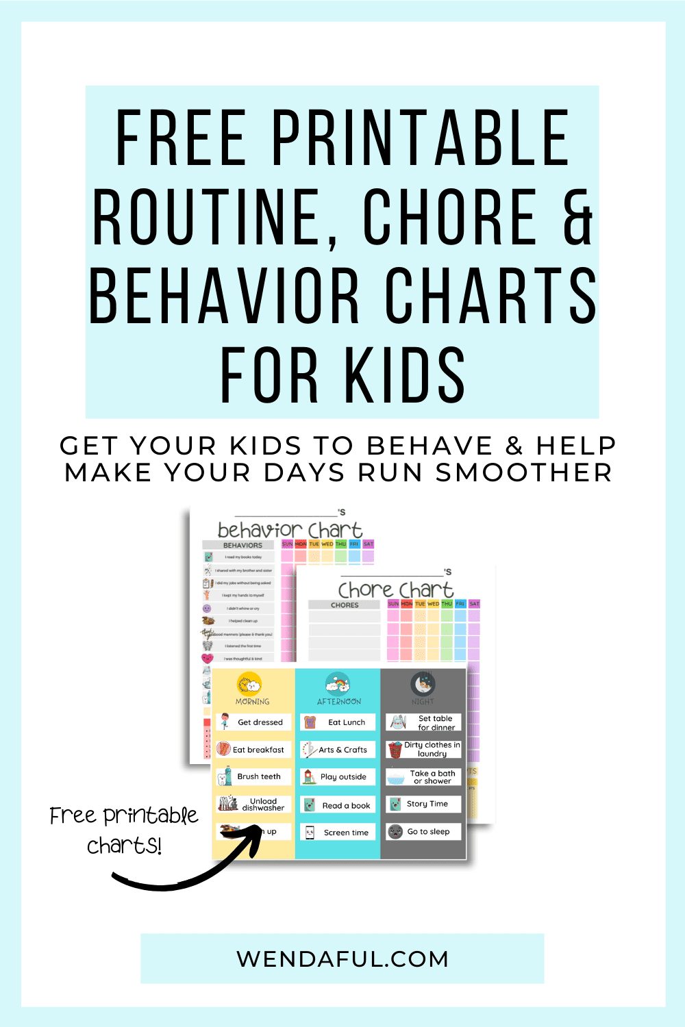 How To Create Routine And Behavior Charts For Kids 3 Free Printable Templates Wendaful Planning Planners Productivity Organization