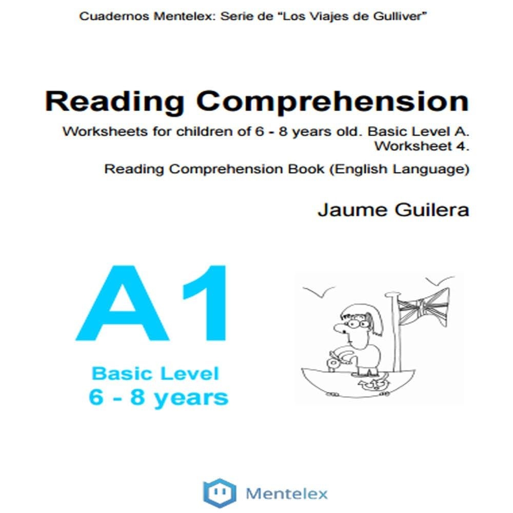 Reading Comprehension Worksheets For Children Of 6 8 Years Old Basic Level A Worksheet 1 Reading Comprehension Book English Language Cuadernos De Comprensi n Lectora Nivel B sico A EBook Guilera Valles 