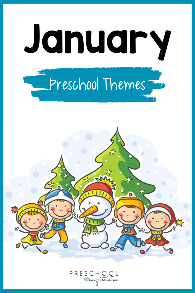 January Preschool Themes You re Going To Love Preschool Inspirations