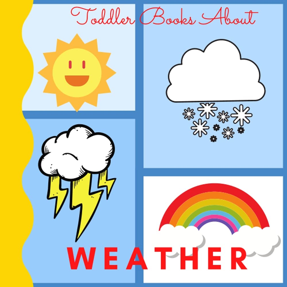 Toddler Books About Weather Picture Books For Toddlers About The Weather Ages 1 3 9798476492351 Books Busy Hands Books Amazon