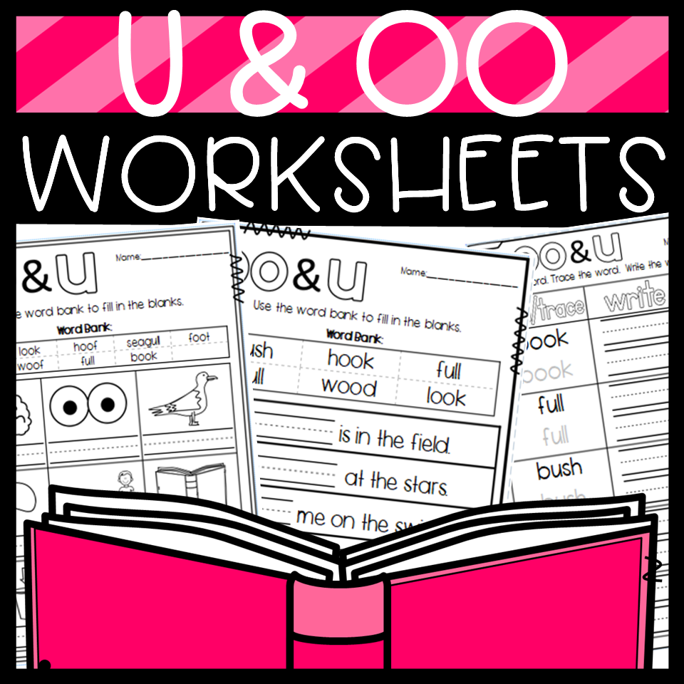 U And OO Worksheets Cut And Paste Sorts Cloze Writing And More 